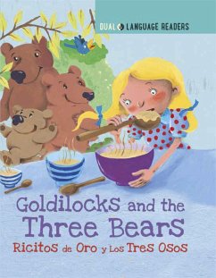 Dual Language Readers: Goldilocks and the Three Bears: Ricitos De Oro Y Los Tres Osos - Walter, Anne