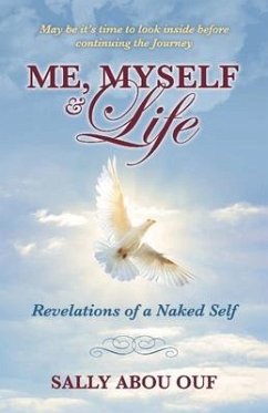 Me, Myself & Life: Revelations of a Naked Self Volume 1 - Ouf, Sally Abou