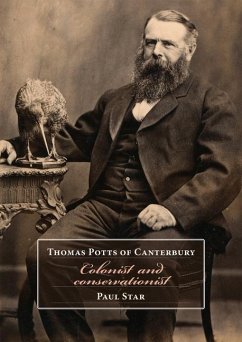 Thomas Potts of Canterbury: Colonist and Conservationist - Star, Paul