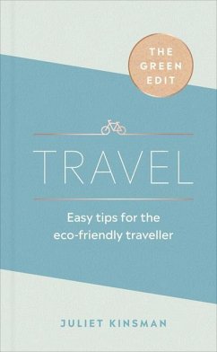 Travel: Easy Tips for the Eco-Friendly Traveller - Kinsman, Juliet