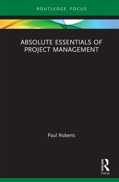Absolute Essentials of Project Management - Roberts, Paul