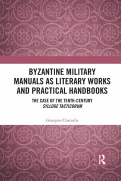 Cover Byzantine Military Manuals as Literary Works and Practical Handbooks