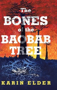 The Bones of the Baobab Tree - Elder, Karin