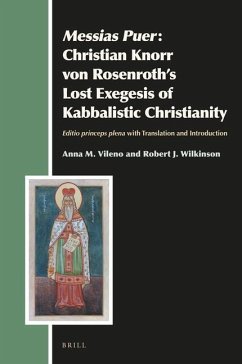 Messias Puer: Christian Knorr Von Rosenroth's Lost Exegesis of Kabbalistic Christianity - M Vileno, Anna; Wilkinson, Robert J