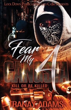 Fear My Gangsta 4 - Adams, Tranay