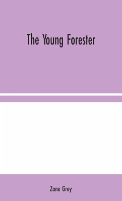 The Young Forester - Grey, Zane