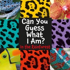 Can You Guess What I Am?: In the Rainforest - Percy, J.P.