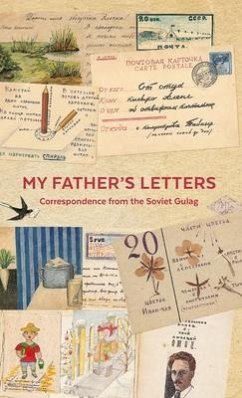 My Father's Letters: Correspondence from the Soviet Gulag - MEMORIAL