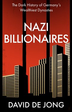 Nazi Billionaires - Jong, David de