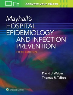 Mayhall's Hospital Epidemiology and Infection Prevention - Weber, David; Talbot, Tom