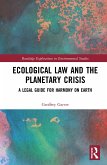 Ecological Law and the Planetary Crisis