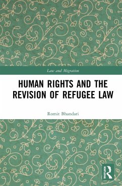 Human Rights and The Revision of Refugee Law - Bhandari, Romit