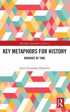 Key Metaphors for History - Fernández-Sebastián, Javier