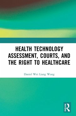 Health Technology Assessment, Courts and the Right to Healthcare - Wang, Daniel