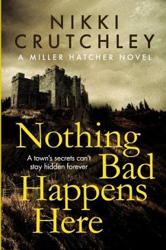 Nothing Bad Happens Here - Crutchley, Nikki