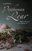 Posthuman Lear: Reading Shakespeare in the Anthropocene