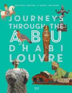 Journeys Through Louvre Abu Dhabi - Fontanel, Beatrice