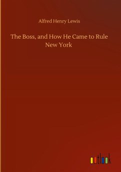 The Boss, and How He Came to Rule New York