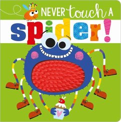 Never Touch a Spider! - Greening, Rosie