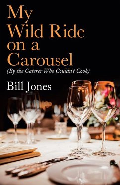 My Wild Ride on a Carousel - Jones, Bill