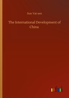 The International Development of China - Yat-Sen, Sun