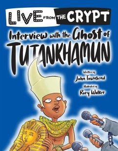 Interview with the Ghost of Tutankhamun - Townsend, John