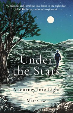 Under the Stars: A Journey Into Light - Gaw, Matt