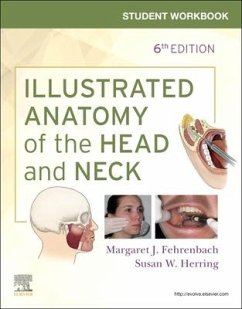 Student Workbook for Illustrated Anatomy of the Head and Neck - Fehrenbach, Margaret J. (Dental Hygiene Educational Consultant,Oral