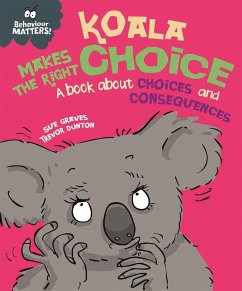 Behaviour Matters: Koala Makes the Right Choice - Graves, Sue