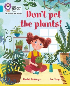 Don't Pet the Plants! - Delahaye, Rachel