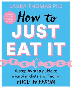 How to Just Eat It - Thomas, Laura