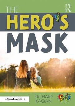 The Hero's Mask - Kagan, Richard, Ph.D.