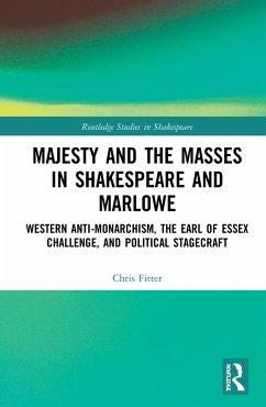 Majesty and the Masses in Shakespeare and Marlowe - Fitter, Chris