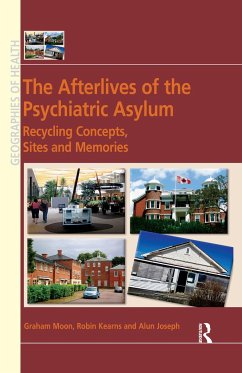 The Afterlives of the Psychiatric Asylum - Moon, Graham; Kearns, Robin