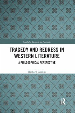 Tragedy and Redress in Western Literature - Gaskin, Richard Tragedy and Redress in Western Literature - Gaskin, Richard