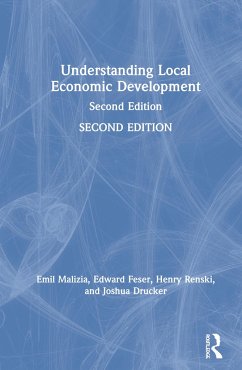 Understanding Local Economic Development - Malizia, Emil; Feser, Edward J; Renski, Henry
