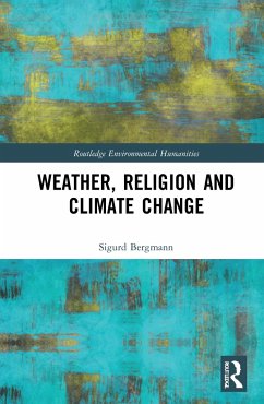 Weather, Religion and Climate Change - Bergmann, Sigurd