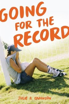 Going for the Record - Swanson, Julie A
