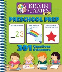 Brain Games Kids: Preschool Prep - 301 Questions and Answers - Pi Kids - Editors of Phoenix International Publica