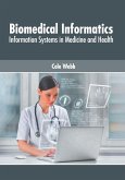 Biomedical Informatics: Information Systems in Medicine and Health Biomedical Informatics: Information Systems in Medicine and Health