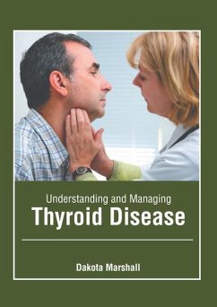 Understanding and Managing Thyroid Disease Understanding and Managing Thyroid Disease