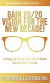 Gain 20/20 Vision For The New Decade!