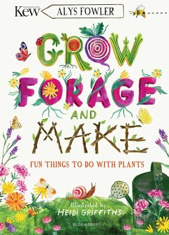 KEW: Grow, Forage and Make - Fowler, Alys