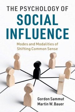 The Psychology of Social Influence - Sammut, Gordon (University of Malta); Bauer, Martin W. (London School of Economics and Political Science)