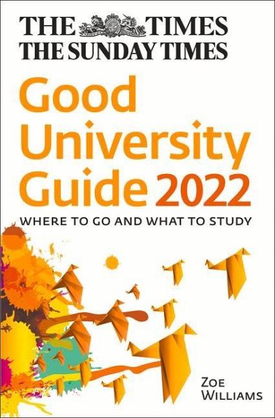 The Times Good University Guide 2022 The Times Good University Guide 2022