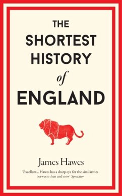 The Shortest History of England - Hawes, James