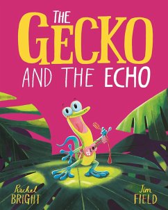 The Gecko and the Echo - Bright, Rachel