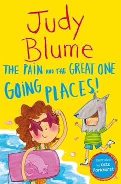 The Pain and the Great One: Going Places - Blume, Judy