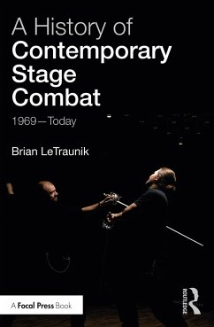 A History of Contemporary Stage Combat - Letraunik, Brian