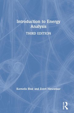 Introduction to Energy Analysis - Blok, Kornelis; Nieuwlaar, Evert